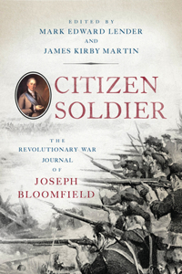 Citizen Soldier: The Revolutionary War Journal of Joseph Bloomfield
