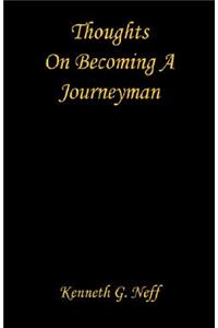 Thoughts On Becoming A Journeyman