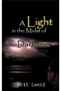 Light in the Midst of Darkness