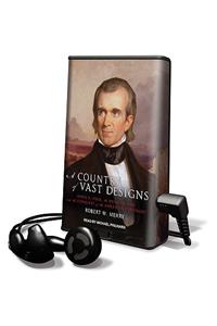 A Country of Vast Designs