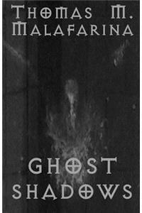 Ghost Shadows