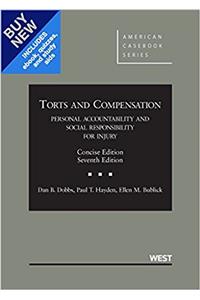 Torts and Comp, Personal Accountability and Social Resp for Injury, Concise - Casebook Plus (American Casebook Series (Multimedia))