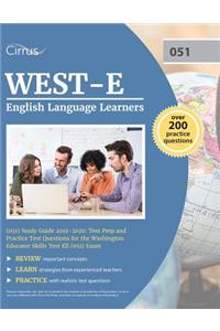 WEST-E English Language Learners (051) Study Guide 2019-2020