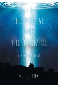 The Portal and the Promise (a New Beginning)