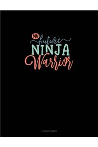 My Future Ninja Warrior