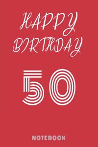 Happy 50th Birthday Notebook & Journal - Happy birthday Gift