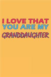 I Love That You Are My Granddaughter