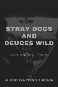 Stray Dogs and Deuces Wild