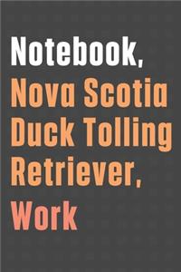Notebook, Nova Scotia Duck Tolling Retriever, Work