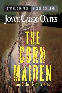 Corn Maiden and Other Nightmares Lib/E