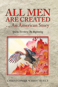 All Men Are Created ... an American Story: Sparta Territory: the Beginning