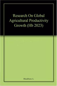 Research On Global Agricultural Productivity Growth (Hb 2023)