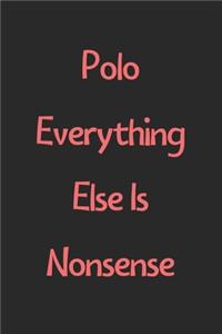 Polo Everything Else Is Nonsense