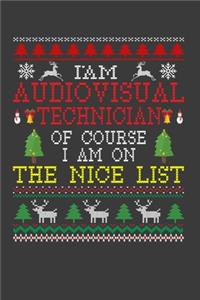 I Am Audiovisual Technician Of Course I am On The Nice List