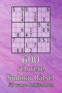 600 schwere Sudoku Rätsel für wahre Schlitzohren