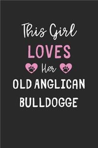 This Girl Loves Her Old Anglican Bulldogge