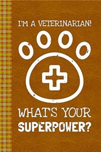I'm A Veterinarian! What's Your Superpower?