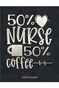 50% Nurse 50% Coffee 2020 Planner