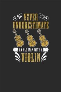 Never Underestimate An Old Man With A Violin