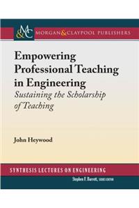 Empowering Professional Teaching in Engineering