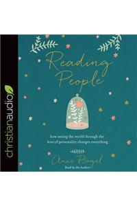 Reading People: How Seeing the World Through the Lens of Personality Changes Everything