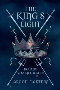 King's Eight: How do you kill a god?
