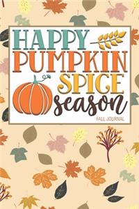 Happy Pumpkin Spice Season Fall Journal