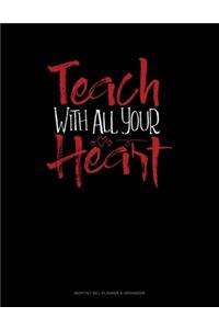 Teach With All You Heart