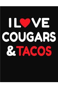 I Love Cougars & Tacos: College Ruled Composition Notebook Journal