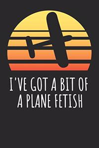 I've Got A Bit Of A Plane Fetish