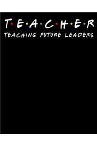 Teacher teaching future leaders