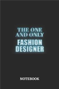 The One And Only Fashion Designer Notebook