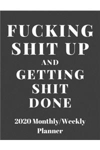 Fucking Shit Up And Getting Shit Done