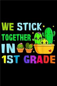 We Stick Together In 1St Grade