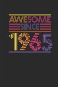 Awesome Since 1965: Blank Lined Notebook / Journal (6 X 9 -120 Pages) - Birthday Gift Idea