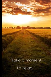 Take a moment to relax.