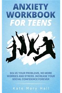 Anxiety Workbook for Teens