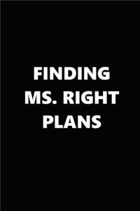 2020 Weekly Planner Finding Ms. Right Plans Black White 134 Pages