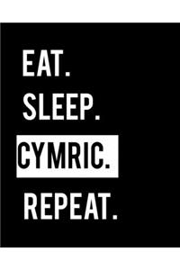 Eat Sleep Cymric Repeat