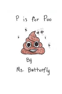 P is for Poo