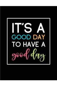 It's a Good Day to Have a Good Day