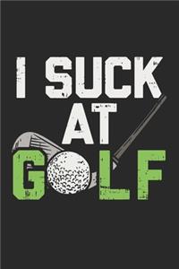 I Suck At Golf