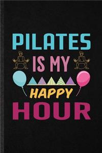 Pilates Is My Happy Hour