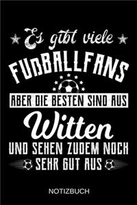 Es gibt viele Fußballfans aber die besten sind aus Witten und sehen zudem noch sehr gut aus