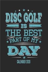 Disc Golf Is The Best Part Of My Day Calender 2020