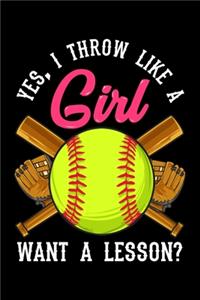 Yes, I Throw Like A Girl Want A Lesson?