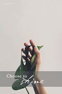 Choose to shine 05