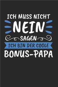 Ich Muss Nicht Nein Sagen Ich Bin Der Bonus-Papa