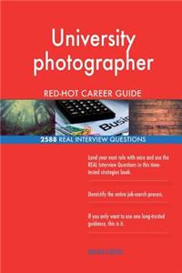 University photographer RED-HOT Career Guide; 2588 REAL Interview Questions