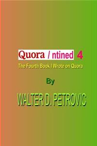 Quorantined-4: The 4th Book I Wrote On Quora